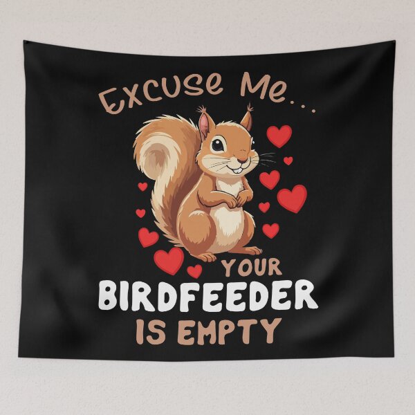 Item preview, Excuse Me… Your Birdfeeder Is Empty designed and sold by khallidaart.