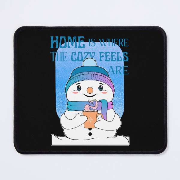 Item preview, Home Is Where The Cozy Feels Are | Kawaii Snowman designed and sold by ObsidianDaz.