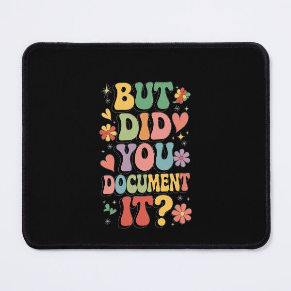 Item preview, But Did You Document It designed and sold by Jacob noro.