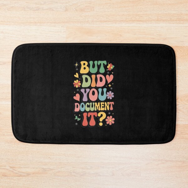 Item preview, But Did You Document It designed and sold by Jacob noro.