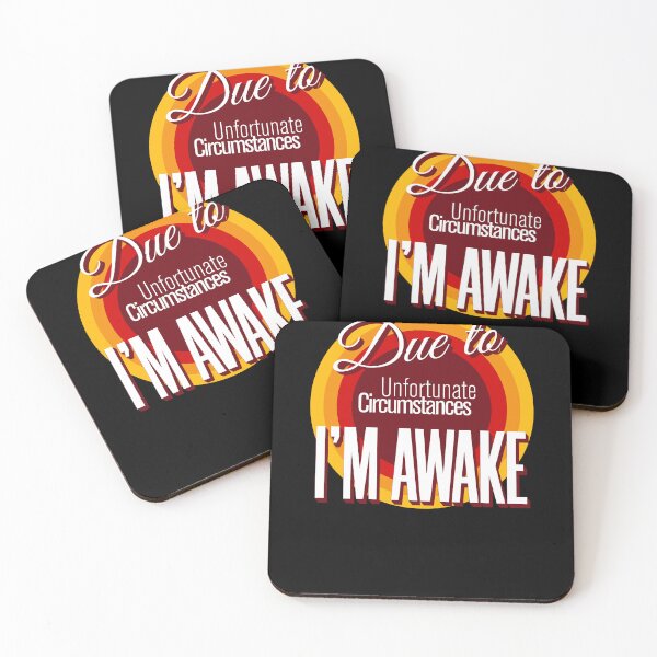 Item preview, Copy of due to unfortunate circumstances i'm awake designed and sold by KaiLabsArt.