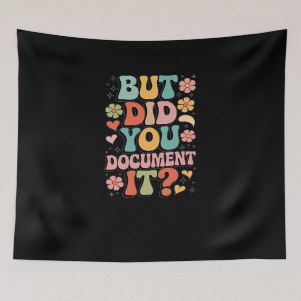 Item preview, But Did You Document It designed and sold by marianna cotaru.