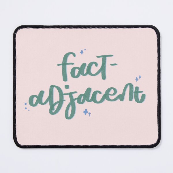Item preview, it’s fact-adjacent! designed and sold by alttring.