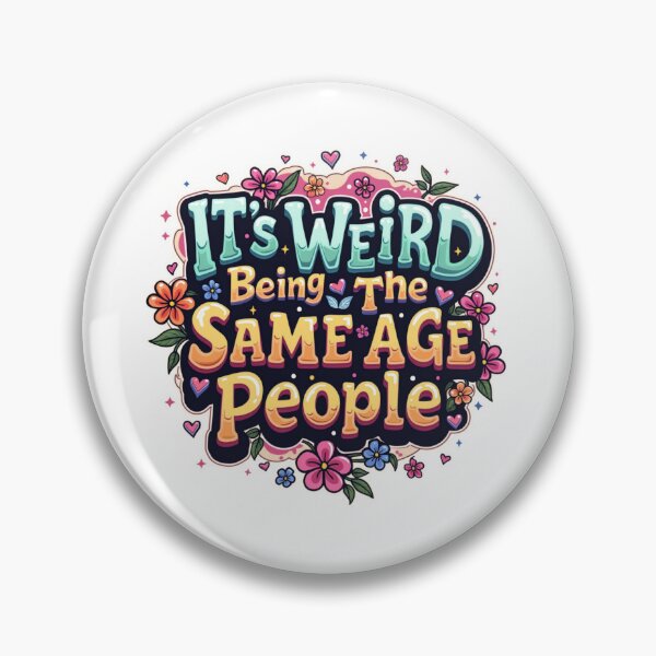 Item preview, It's Weird Being The Same Age As Old People designed and sold by Jacob noro.