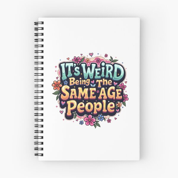 Item preview, It's Weird Being The Same Age As Old People designed and sold by Jacob noro.