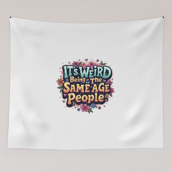 Item preview, It's Weird Being The Same Age As Old People designed and sold by marianna cotaru.