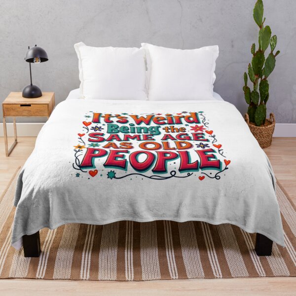Item preview, It's Weird Being The Same Age As Old People designed and sold by marianna cotaru.