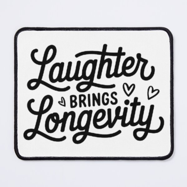 Item preview, Laughter Brings Longevity - Positive Inspirational Quote Design designed and sold by GemBob Creations.