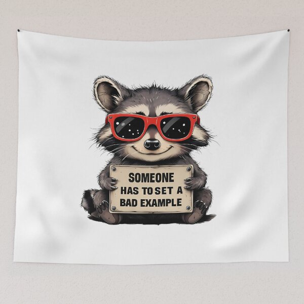 Item preview, Raccoon Sets A Bad Example Funny Quote designed and sold by HasCreations.