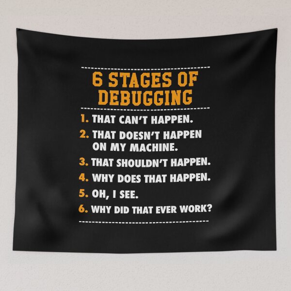 Item preview, 6 Stages of Debugging Coding Programmer designed and sold by Rahjihan.