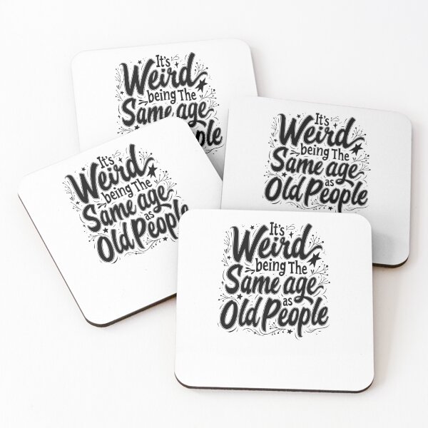 Item preview, it's Weird Being The Same Age As Old People designed and sold by marianna cotaru.