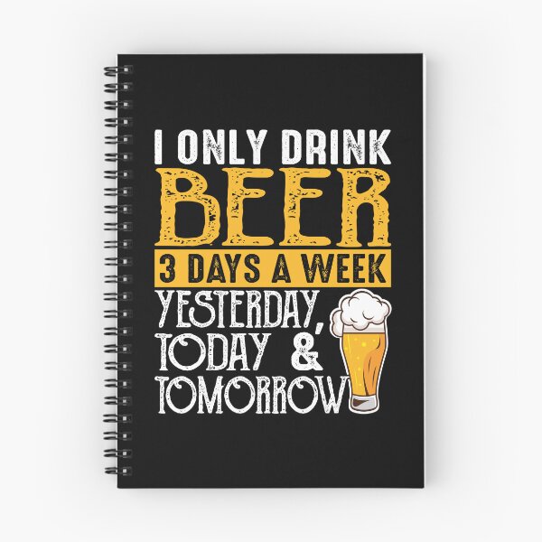 Item preview, I Only Drink Beer 3 Days A Week Drinker designed and sold by Rahjihan.