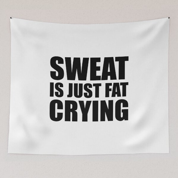Item preview, Sweat is Just Fat Crying - Gym Quote designed and sold by maniacfitness.