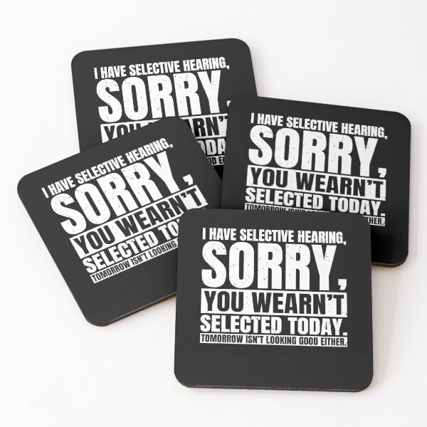 Item preview, Funny I Have Selective Hearing Sorry You Weren't designed and sold by Rahjihan.