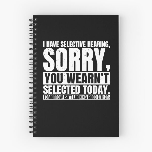 Item preview, Funny I Have Selective Hearing Sorry You Weren't designed and sold by Rahjihan.