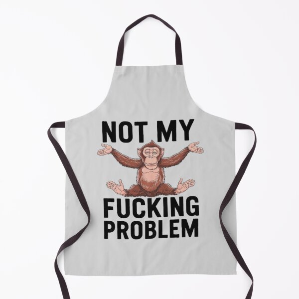 Item preview, Funny Monkey Attitude - Not My Problem Quote Design designed and sold by love3617.