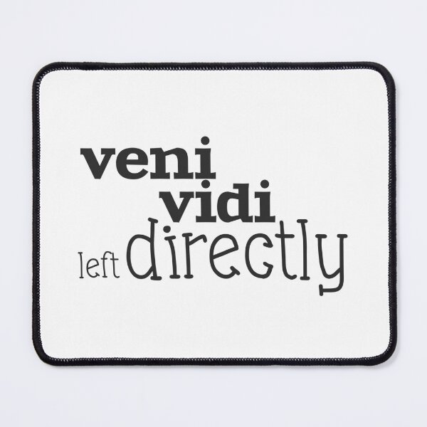 Item preview, veni, vidi, left directly designed and sold by VariousGoodies.
