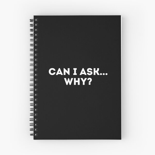 Item preview, Can I Ask... Why? designed and sold by LivingOnce.