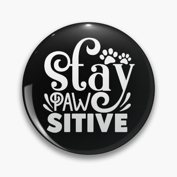 Item preview, Stay Pawsitive designed and sold by PetSafari.