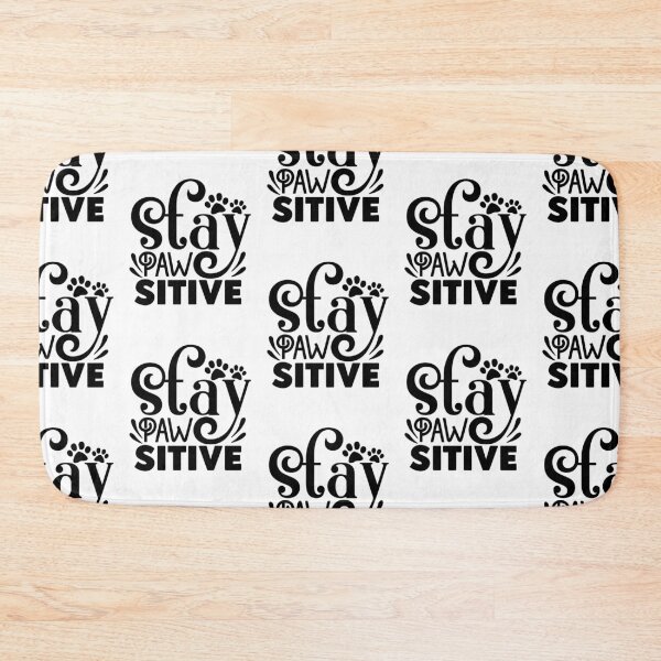 Item preview, Stay Pawsitive designed and sold by PetSafari.