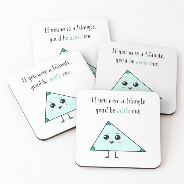 Item preview, If You Were A Triangle You'd Be Acute One designed and sold by Zenys Inspirations.