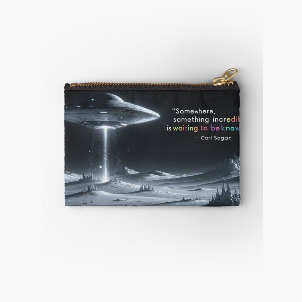 Item preview, “Somewhere, something incredible is waiting to be known.”  - Carl Sagan designed and sold by eXtraHumans.