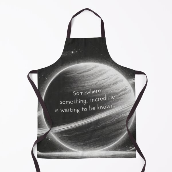 Item preview, “Somewhere, something incredible is waiting to be known.” ― Carl Sagan designed and sold by eXtraHumans.