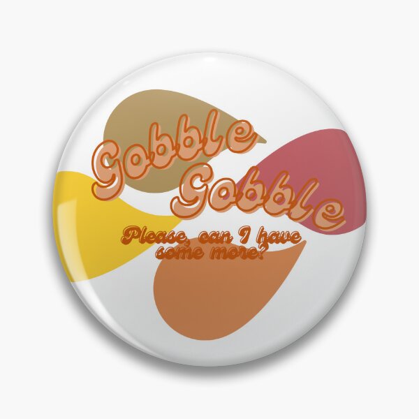 Artikelvorschau, Gobble Gobble (Version von Matthew West) entworfen und verkauft von thebellabear.