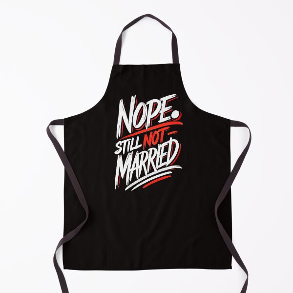 Item preview, Funny Saying, Nope not Married designed and sold by Logiamerch.