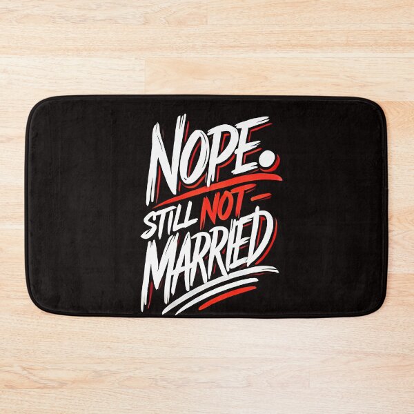 Item preview, Funny Saying, Nope not Married  designed and sold by Logiamerch.