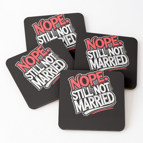 Item preview, Funny Saying, Nope not Married  designed and sold by Logiamerch.
