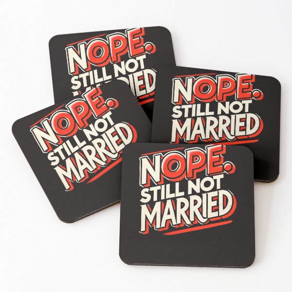 Item preview, Funny Saying, Nope not Married  designed and sold by Logiamerch.