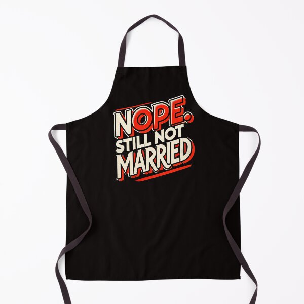 Item preview, Funny Saying, Nope not Married designed and sold by Logiamerch.