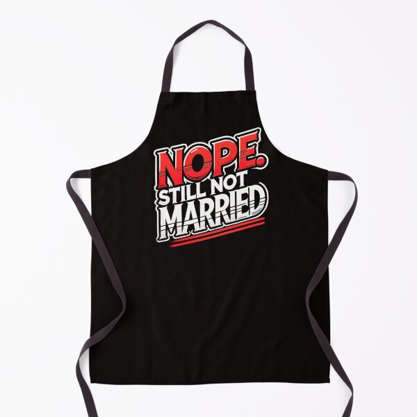 Item preview, Funny Saying, Nope not Married designed and sold by Logiamerch.