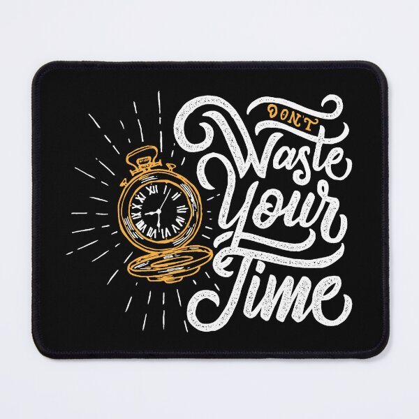 Item preview, dont waste your time designed and sold by YoshiArtDesign.