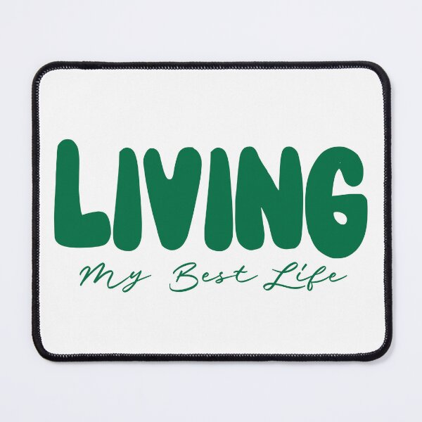 Item preview, Living My Best Life Saying designed and sold by SpiritualVision.