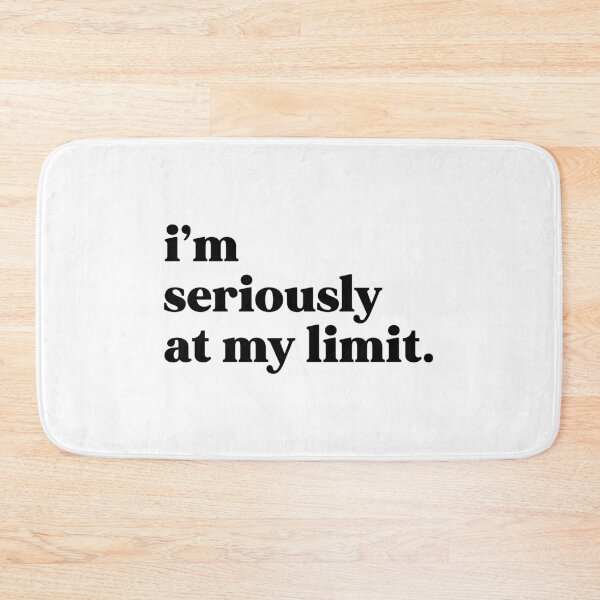 Item preview, I’m seriously at my limit designed and sold by weirdly weird.