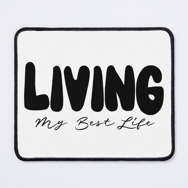 Item preview, Living My Best Life Saying designed and sold by SpiritualVision.