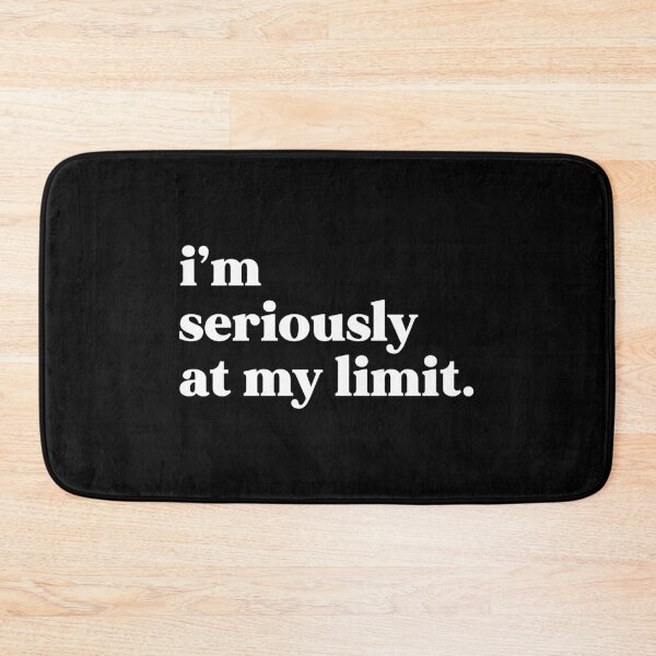 Item preview, I’m seriously at my limit designed and sold by weirdly weird.