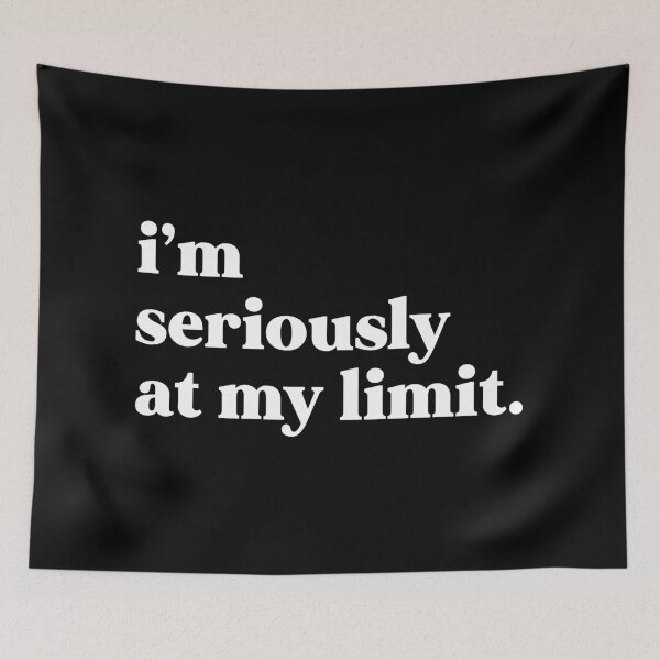 Item preview, I’m seriously at my limit designed and sold by weirdly weird.