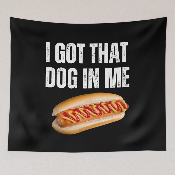 Item preview, I GOT THAT DOG IN ME designed and sold by AboveUndrground.