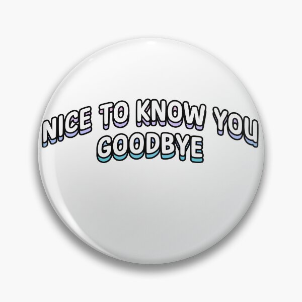 Item preview, Nice to know you designed and sold by NotBadDesigns.