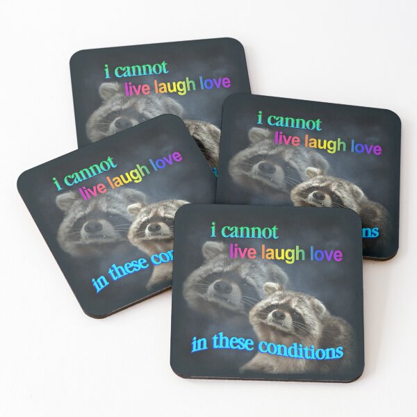 Item preview, I cannot live laugh love in these conditions - sad raccoon word art designed and sold by snazzyseagull.