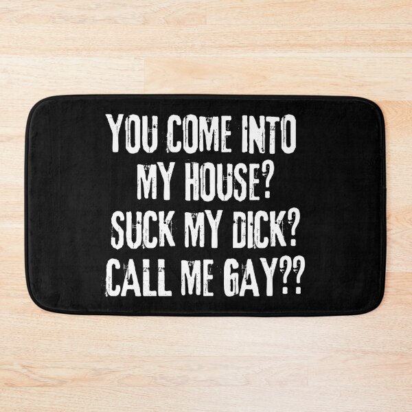 Item preview, YOU COME INTO MY HOUSE? designed and sold by AboveUndrground.