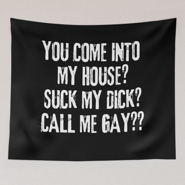 Item preview, YOU COME INTO MY HOUSE? designed and sold by AboveUndrground.