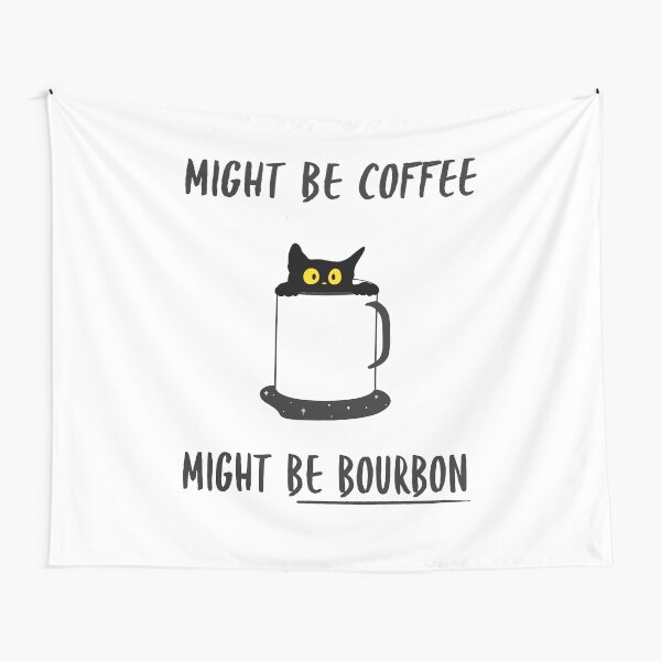 Item preview, Might Be Coffee, Might Be Bourbon – Cat's Choice designed and sold by egonwn.