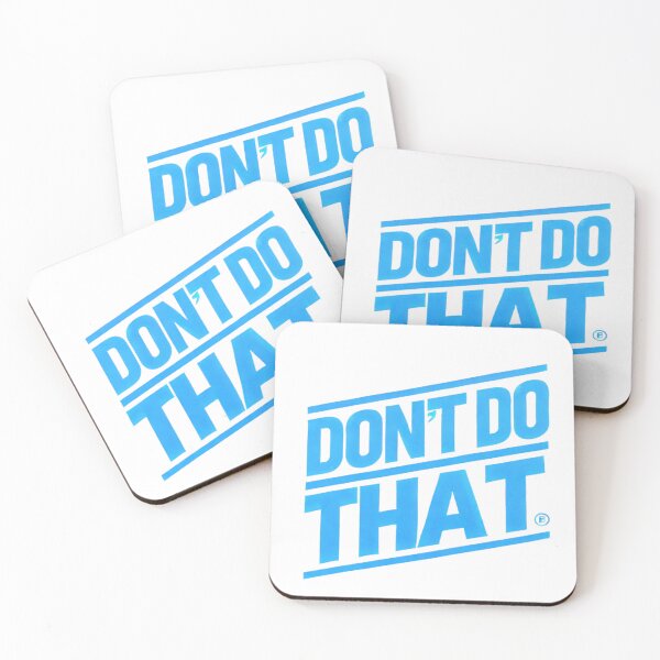 Item preview, Don't Do That designed and sold by asnow96.