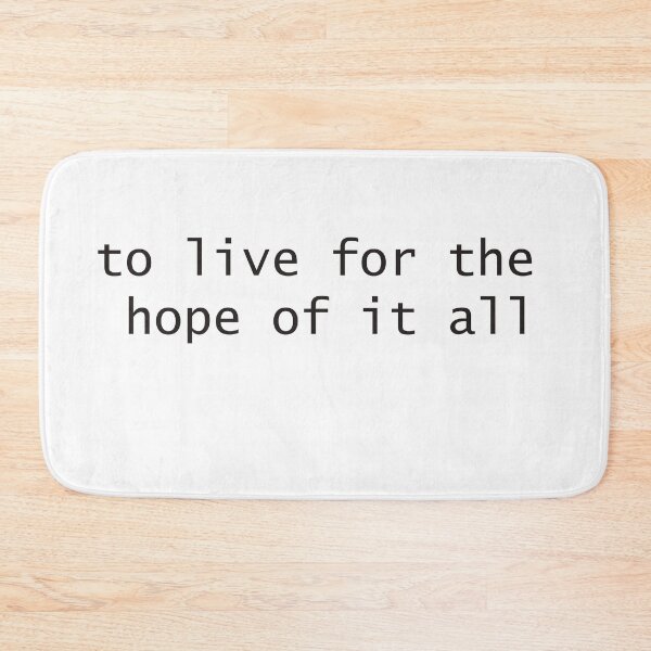 Item preview, to live for the hope of it all designed and sold by art-jad.