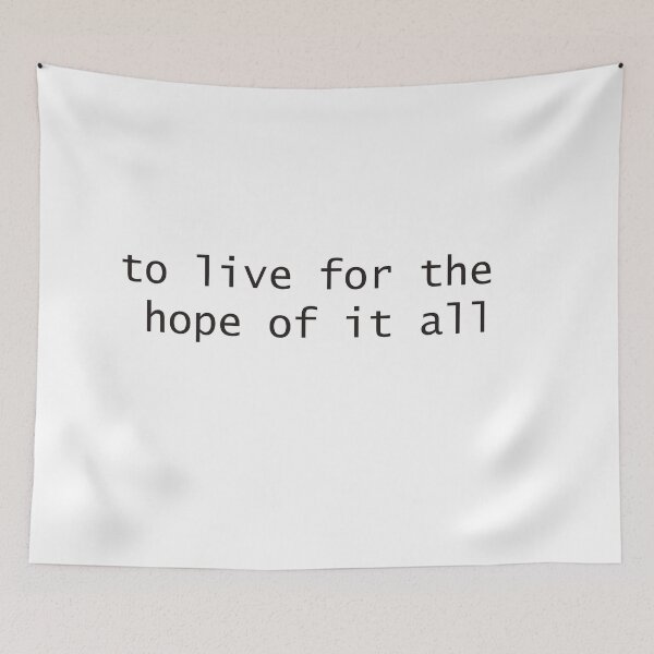 Item preview, to live for the hope of it all designed and sold by art-jad.