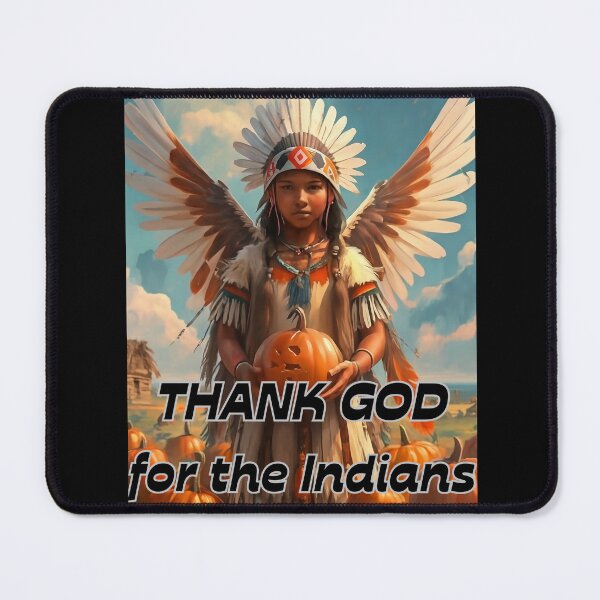 Item preview, Thank God for Indians like Angels romantic gifts for thanksgiving day and helloween designed and sold by thankful-loco.